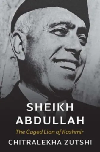 Sheikh Abdullah - Chitralekha Zutshi