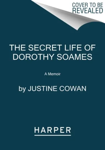 Secret Life of Dorothy Soames - Justine Cowan