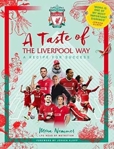 A Taste of the Liverpool Way - Liverpool Football Club, Mona Nemmer