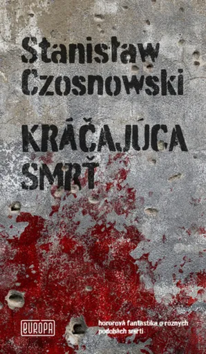 Kráčajúca smrť - Stanisław Czosnowski