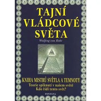 Tajní vládcové světa: Kniha mistrů světla a temnoty (80-7336-089-6)
