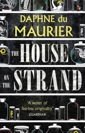 The House on the Strand - Daphne du Maurier