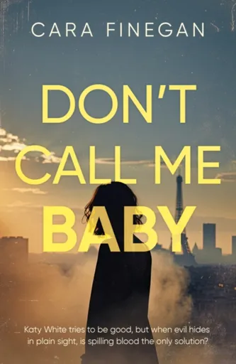 Donâ€™t Call Me Baby - Cara Finegan