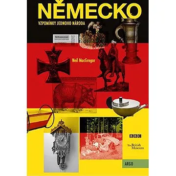 Německo: Vzpomínky jednoho národa (9788025737828)