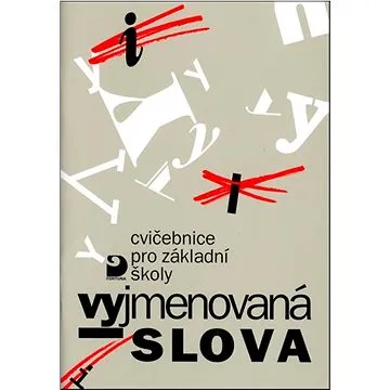 Vyjmenovaná slova: cvičebnice pro základní školy (80-7168-954-8)