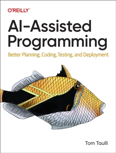 AI-Assisted Programming - Tom Taulli