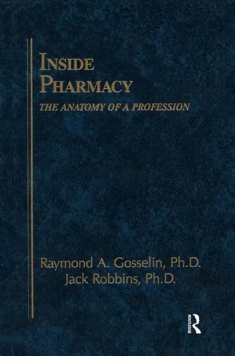 Inside Pharmacy - Jack  Robbins, M. Christine  Gosselin, Joseph  Cupolo