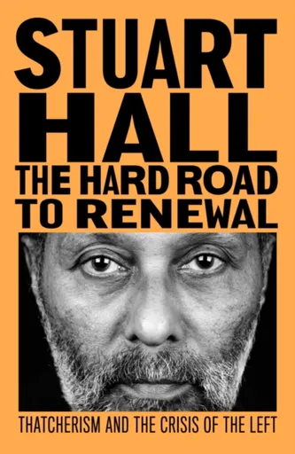 The Hard Road to Renewal - Stuart Hall