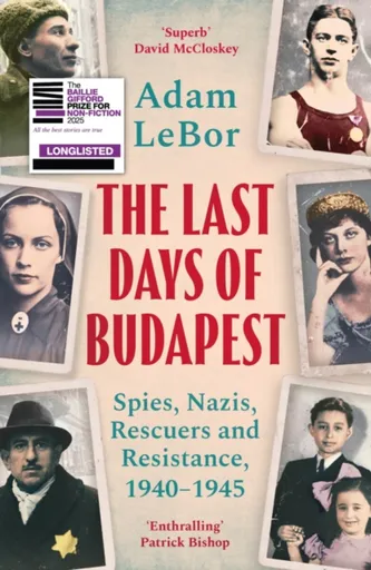 The Last Days of Budapest - Adam Lebor