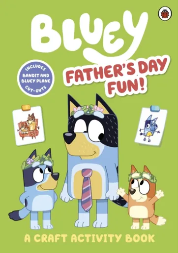 Bluey: Fatherâ€™s Day Fun! - Bluey