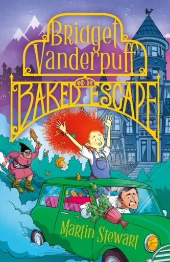 Bridget Vanderpuff and the Baked Escape - Martin Stewart