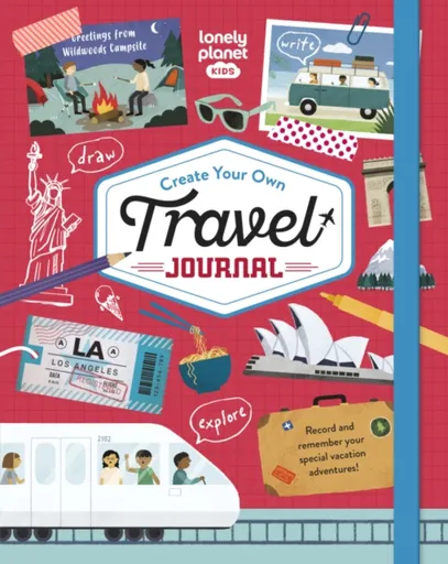 Lonely Planet Kids Create Your Own Travel Journal - Lonely Planet Kids