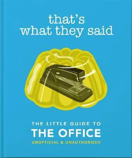 That's What They Said: The Little Guide to The Office - OH