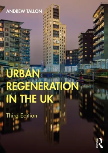 Urban Regeneration in the UK - Andrew  Tallon