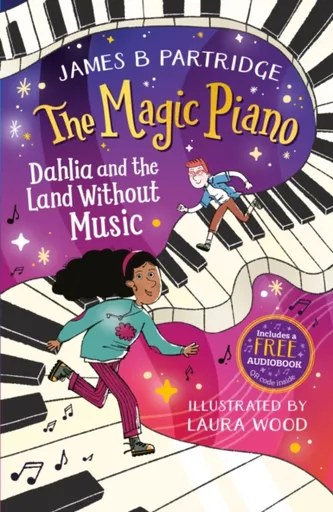 Dahlia and the Land Without Music (The Magic Piano, Book 1) - James B Partridge