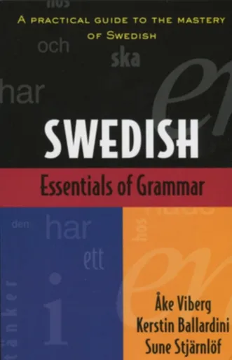 Essentials of Swedish Grammar - Ake Viberg