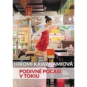 Podivné počasí v Tokiu (978-80-257-2612-9)