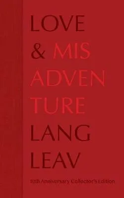 Love & Misadventure 10th Anniversary Collector's Edition - Lang Leav