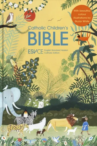ESV-CE Catholic Childrenâ€™s Bible. The Official Liturgical Bible for England, Wales and Scotland from Advent 24 - SPCK ESV-CE Bibles