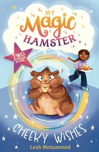 My Magic Hamster: Cheeky Wishes - Leah Mohammed