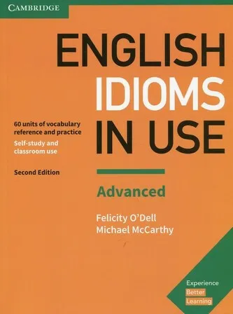 English Idioms in Use Advanced Book with Answers - Michael McCarthy, Felicity O'Dell