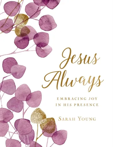 Jesus Always, Large Text Cloth Botanical Cover, with Full Scriptures - Sarah Young
