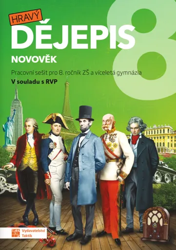 Hravý dějepis 8 - pracovní sešit