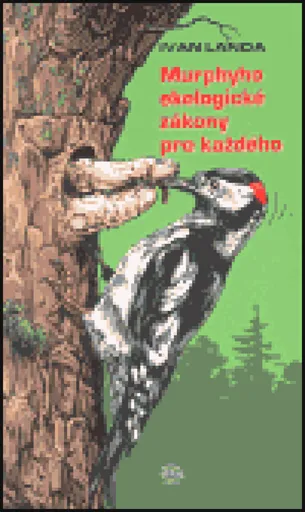 Murphyho ekologické zákony pro každého - Ivan Landa