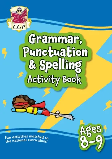 Grammar, Punctuation & Spelling Activity Book for Ages 8-9 (Year 4) - CGP Books