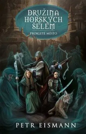 Družina Horských šelem 4: Prokleté město - Petr Eismann