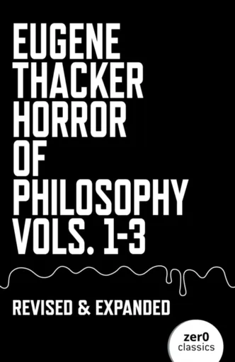Horror of Philosophy - Thacker Eugene