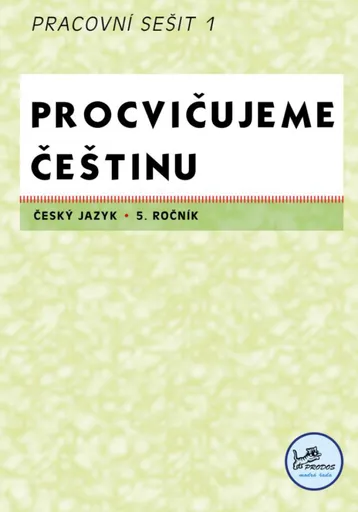 Procvičujeme češtinu 5 – Pracovní sešit 1 - Hana Mikulenková