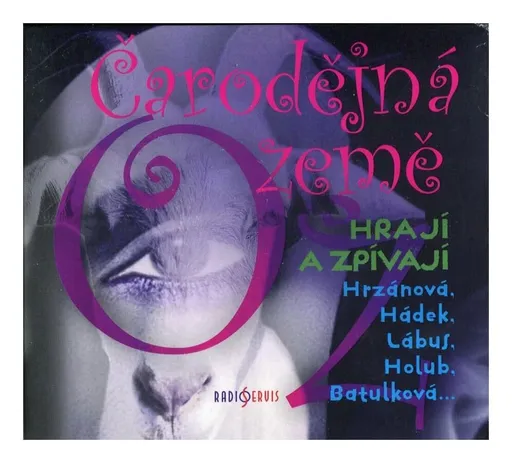 Čarodějná země Oz (Jitka Škápíková-Různí interpreti) (CD) - rozhlasová dramatizace