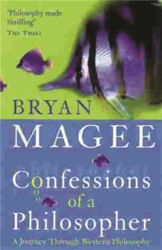 Confessions Of A Philosopher - Bryan Magee