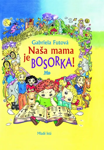 Naša mama je bosorka! - Gabriela Futová