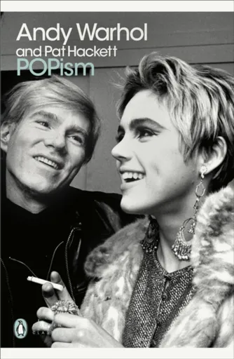POPism - Andy Warhol, Pat Hackett