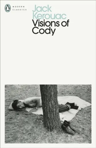 Visions of Cody - Jack Kerouac