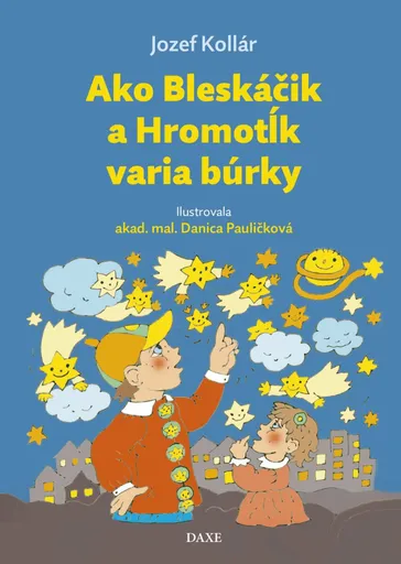 Ako Bleskáčik a Hromotĺk varia búrky - Jozef Kollár