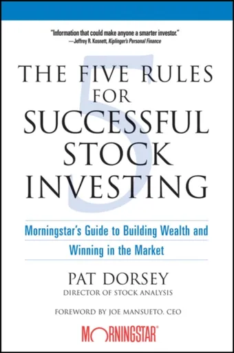 The Five Rules for Successful Stock Investing - Pat  Dorsey