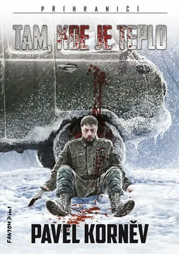 Tam, kde je teplo - Příhraničí - Pavel Korněv