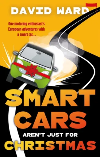 Smart Cars Aren't Just for Christmas - David Ward
