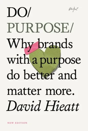 Do Purpose New Edition - David Hieatt