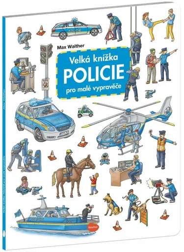 Velká knížka - POLICIE pro malé vypravěče - Max Walther