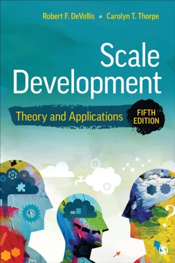 Scale Development - Carolyn T.  Thorpe, Robert F.  DeVellis
