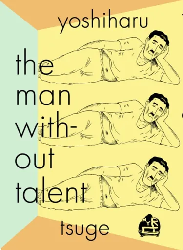 The Man Without Talent - Yoshiharu Tsuge