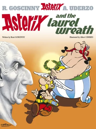 Asterix: Asterix and The Laurel Wreath - René Goscinny