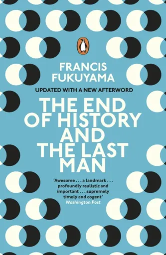 The End of History and the Last Man - Francis Fukuyama