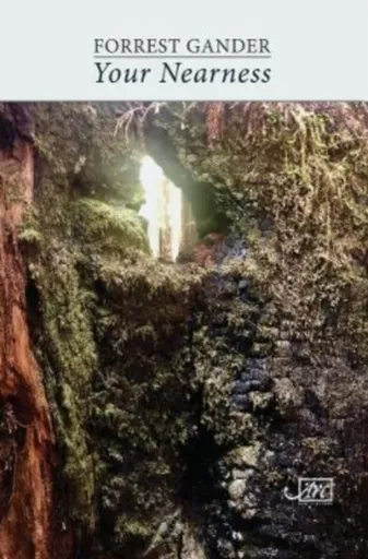 Your Nearness - Forrest Gander