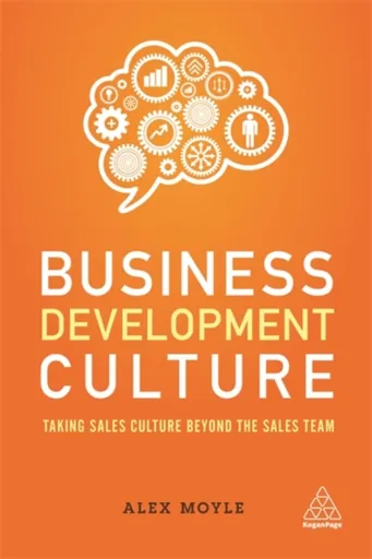 Business Development Culture - Alex Moyle