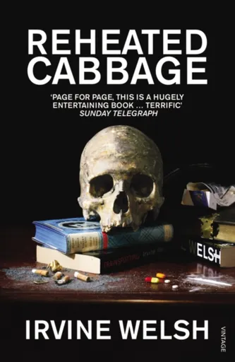 Reheated Cabbage - Irvine Welsh